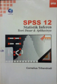 Image of SPSS 12 Statistik Inferen - Teori & Aplikasinya