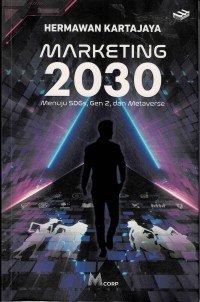 Marketing 2030 menuju SDSG,GEN Z, Dan Metaverse
