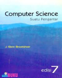 Computer Science suatu pengantar edisi 7