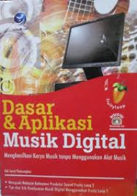 Dasar & Aplikasi musik digital menghasilkan karya musik tampa menggunakan alat musik