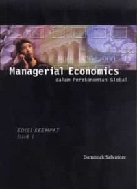 Managerial Economics - dalam Perekonomian Global Jilid 1 Edisi Ke-4