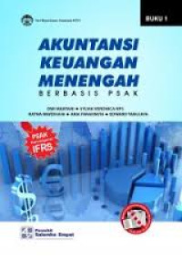 Akuntansi Keuangan Menengah - Berbasis PSAK Buku 1