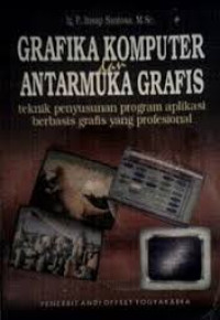 Image of Grafika Komputer dan Antarmuka Grafis teknik penyususnan programa aplikasi berbasis grafis yang profesional