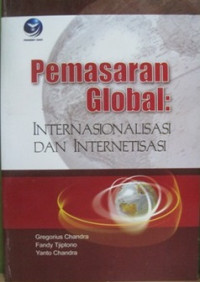 Pemasaran Global : Internasionalisasi dan Internetisasi