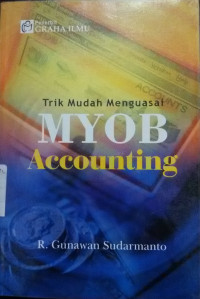 Image of Trik Mudah Menguasai MYOB Accounting