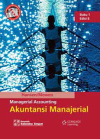 Manajemen accounting AKUNTANSI MANAJERIAL Buku 1 Edisi Ke-8