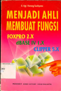 Image of Menjadi Ahli membuat fungsi Foxpro 2X Dbase IV 1X, Clipper