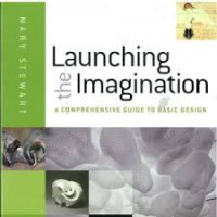 Launching The Imagination A Comprehensive Guide To Basic Design