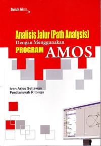 Analisis Jalur (Path Analysis) dengan Menggunakan Program AMOS