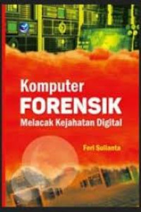 komputer forensik melacak kejahatan digital