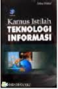 Image of Kamus Istilah Teknologi Informasi Bagi Manajemen
