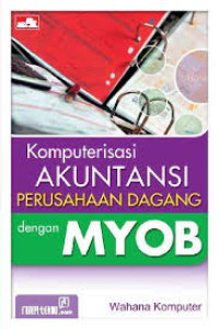 Komputerisasai akuntansi perusahaan dagang dengan MYOB