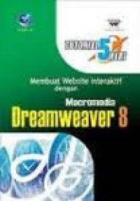 Macromedia Dreamweaver 8 dengan membuat website interaktif