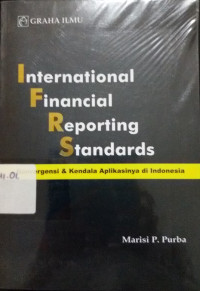 International Financial Reporting Standards - Konvergensi & Kendala Aplikasinya di Indonesia