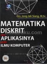 Matematika Diskrit dan aplikasinya pada ilmu komputer