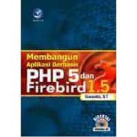 Image of Membangun Aplikasi berbasis PHP 5 dan Firebird 1.5