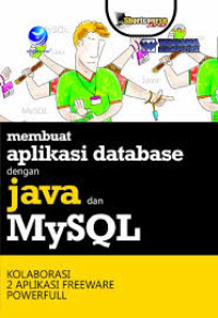 Membuat Aplikasi Database dengan Java dan MySQL kolaborasi 2 aplikasi freeware  power full