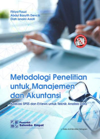 Metode Penalitian Untuk Manajemen Dan Akuntansi Aplikasi SPSS Dan Evies Untuk Teknik Analisis Data