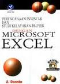 Perencanaan Investasi dan Studi Kelayakan Proyek dengan Microsoft Excel