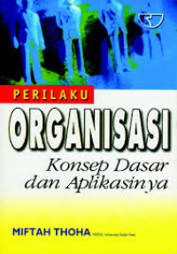 Perilaku Organisasi - Konsep Dasar dan Aplikasinya