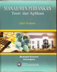 Manajemen Perbankan - Teori dan Aplikasi Edisi Pertama