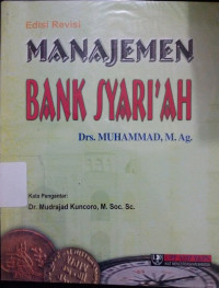 Manajemen Bank Syari'ah Edisi Revisi