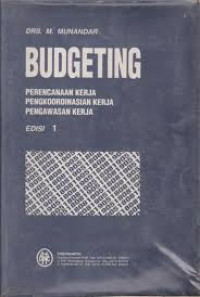 Budgeting - Perencanaan Kerja Pengkoordinasian Kerja Pengawasan Kerja Edisi Ke-1