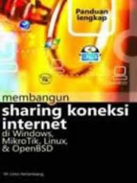 Panduan Lengkap membangun sharing koneksi internet di windows , mikrotik,linux, & OpenBSD