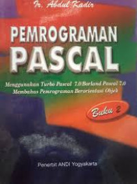 Pemrog. Pascal Menggunakan Turbo Pascal , borland pascal membahasa pemrogrman  OOB  buku 2