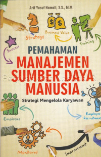 Image of Pemahaman Manajemen SUmber Daya Manusia strategi Mengelola Karyawan