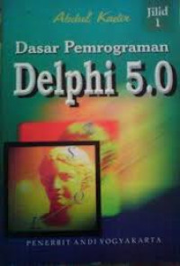 Dasar-Dasar Pemrograman Delphi 5.0 Jilid 1