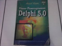 Dasar-dasar Pemrograman Delphi 5.0 Jilid 2