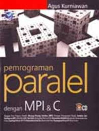 pemrograman Paralel dengan MPI & C perkembangan komputer yang semakin cepat terutama proses telah membuat hampir semua komputer PC memiliki prosesor (