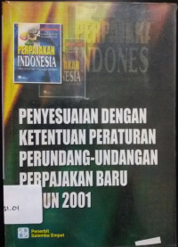 Penyesuaian Dengan Ketentuan Peraturan Perundang-undangan Perpajakan Baru Tahun 2001