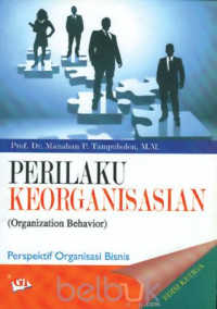 Image of Perilaku organsiasian ( Organization Behavior ) prespektif Organisasi Bisnis