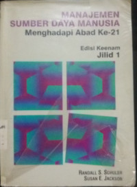 Manajemen Sumber Daya Manusia Menghadapi Abad Ke-21  Jilid 1 Edisi Ke-6