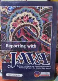 Reporting with Java business intellignet and reporting tools ( BIRT ) merancang report dan koneksi data source