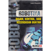 Robotika : disain, kontrol, dan kecerdasan