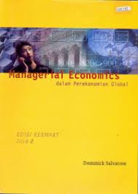 Managerial Economics - Dalam Perekonomian Global Jilid 2 Edisi Ke-4