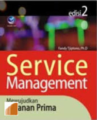 Service Management mewujudkan layanan prima edisi 2