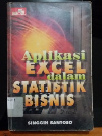 Aplikasi Excel dalam Statistik Bisnis