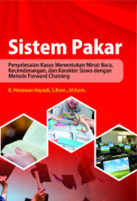 Sistem Pakar Penyelesaian Kasus Menentukan minat baca dan kecenderungan dan karakter siswa dengan metode forward chaining