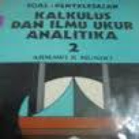 soal- penyelesaian kalkulus dan ilmu ukur analitika 2