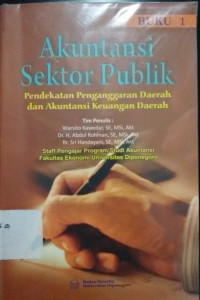 Akuntansi Sektor Publik - Pendekatan Penganggaran Daerah dan Akuntansi Keuangan Daerah (Buku 1)