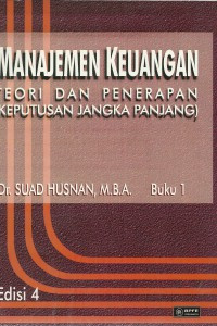 Manajemen Keuangan - Teori dan Penerapan (Keputusan Jangka Panjang) Buku 1 Edisi Ke-4