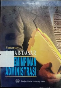 Image of Dasar-dasar Kepemimpinan Administrasi