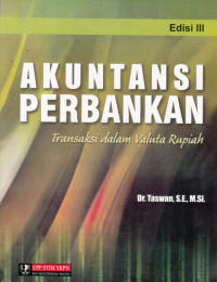 Akuntansi Perbankan - Transaksi Dalam Valuta Rupiah Edisi Ke-3