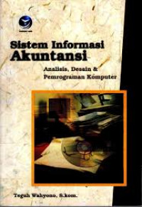 Sistem Informasi Akuntansi - Analisis, Desain & Pemrograman Komputer