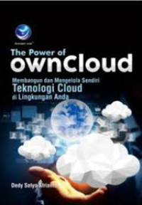 the power of owncloud membangun dan mengelola sendiri teknologi cloud dilingkungan anda