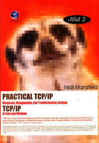 Image of Practical TCP/IP Mendesain, menggunakan, dan Troubleshooting Jaringan di Linux dan Windows jilid 2